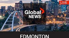 Global News Edmonton 24/7 live stream