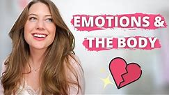 HOW YOUR EMOTIONS AFFECT YOUR BODY // specific organs + why it's important to feel your feelings