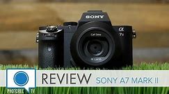 Review: Sony a7 Mark II - Best Value Full Frame Mirrorless?