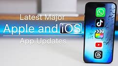 Latest Major Apple and iOS App Updates - What's New?
