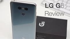 LG G6 Review - The Best Phone LG Has Ever Made