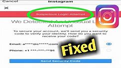 Fix Instagram Suspicious Login Attempt Problem Solved