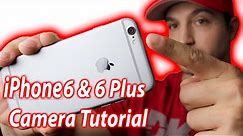 How To Use The iPhone 6 & 6 Plus Camera - Full Tutorial, Tips and Settings
