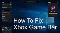 How to Fix Xbox Game Bar not Opening