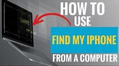 How to Use Find My iPhone From A Computer (3 Simple Steps)
