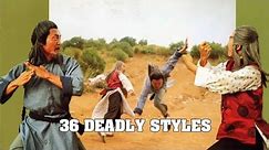 36 deadly styles **Full Movie**