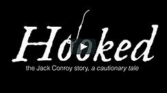 Hooked: A Family's Journey with Addiction; the Jack Conroy story