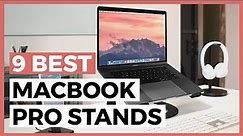 Best MacBook Pro Stands in 2024 - How to Find a Good Laptop Holder for your MacBook Pro?