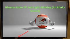 Hisense Roku TV Red Light Blinking [Full List   Solutions]