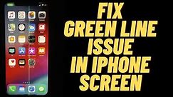How To Fix Green Lines In iPhone Screen !! Fix Green Line Issue In iPhone Display