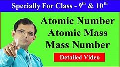 Atomic number || Mass number || Atomic mass || For Chemistry King