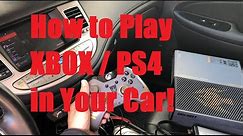 How to Setup and Play XBOX ONE/PS4 in Car Quickly and Easily!