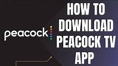 How to Download Peacock Tv App