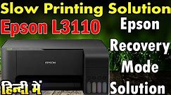 Epson L3110 Slow Printing Solution | Epson All Model Printer Recovery Mode Solution | हिन्दी में