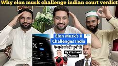 Elon Musk’s X Challenges India's verdict | फैसले को दी चुनौती PAKISTANI REACTION