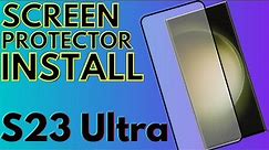 Samsung Galaxy S23 Ultra Screen Protector Install Guide