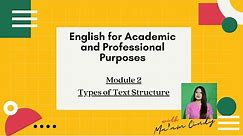 English for Academic and Professional Purposes (EAPP) Module 2: Types of Text Structure