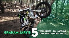 Graham Jarvis - 5 Techniques to Improve Your Hard Enduro Skills