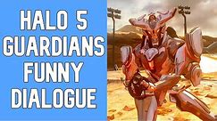 Halo 5: Guardians - Funny Dialogue 2