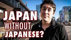 How Difficult is Travelling Japan without Japanese? | Travel Tips