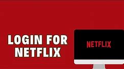 How To Login For Netflix