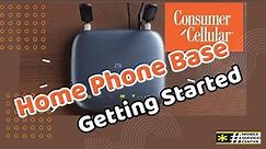 Getting started with Home Phone Base Consumer Cellular