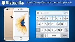 How to Change Keyboards / Layout on iPhone 6s - Fliptroniks.com