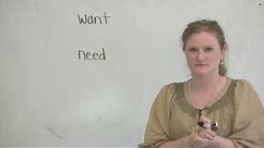 English Vocabulary - The difference between "want" & "need"
