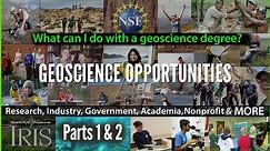 Geoscience Careers—Parts 1 & 2. What can I do with my degree in geoscience? So many things!!!!