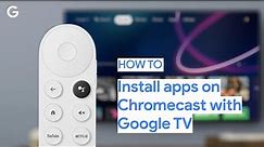 How To Find and Install Apps on Chromecast with Google TV