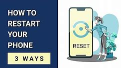 How to restart your phone? 3 ways to reboot android phone.