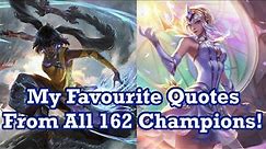 My Favourite Quote from Every League of Legends Champion! (2022 Edition)