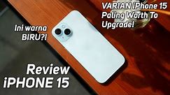 Review iPhone 15 Yang Paling Worth It Buat Dibeli!