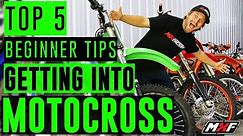 Top 5 Tips on Getting Into Motocross - The ABSOLUTE BASICS Beginners NEED TO KNOW!!