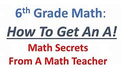 6th Grade Math – How To Get An A (4 Powerful Tips From A Math Teacher)