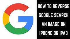 How to Reverse Google Search an Image on iPhone or iPad
