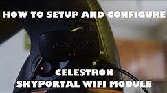 How To Setup and Configure Celestron SkyPortal WiFi Module | Direct Mode and Access Point Mode