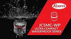 KOWA ULTRA COMPACT 2/3” 5MP JC5MC-WP WATERPROOF LENS SERIES