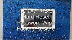 Samsung Galaxy TAB 3: HARD RESET PASSWORD REMOVAL FACTORY RESTORE [how-to]