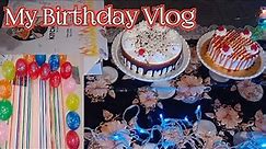 My Birthday Vlog | Birthday Vlog