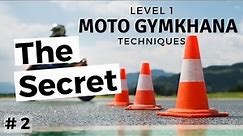 Moto Gymkhana Techniques Level 1: #2 The Secret of Moto Gymkhana