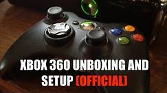 XBOX 360 Unboxing and Setup (OFFICIAL!)