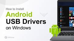 Step by Step Guide: Install Android USB Drivers on PC (Universal ADB Driver)
