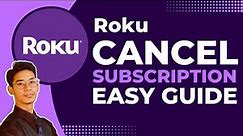 How to Cancel Roku Subscription