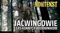 Jaćwingowie. Czas konnych wojowników - Marcin Engel | KONTEKST 80
