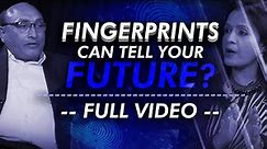 FINGERPRINT CAN TELL YOUR FUTURE?| FULL VIDEO| KUMAR ASHWANI| FINGERPRINT&FACE READER |Karam Darshan