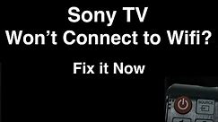 Sony TV won't Connect to Wifi - Fix it Now
