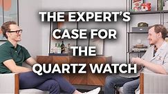 The Case for the Quartz Watch | Crown & Caliber