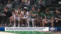 National Labor Relations Board certifies union to represent Dartmouth basketball players