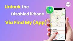 1-Minute Fix: Unlock Your Disabled iPhone Using Find My App!